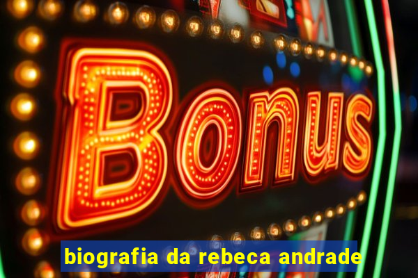 biografia da rebeca andrade